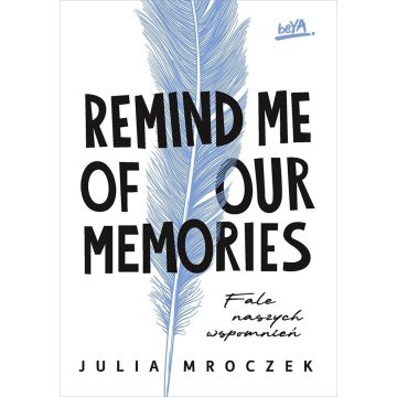 Remind Me of Our Memories. Fale naszych wspomnień