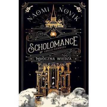 Scholomance. Lekcja pierwsza. Mroczna wiedza