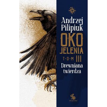 Oko Jelenia. Drewniana twierdza