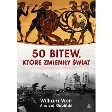 50 bitew, które zmieniły świat