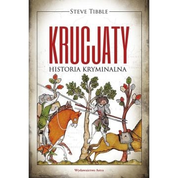 Krucjaty Historia kryminalna