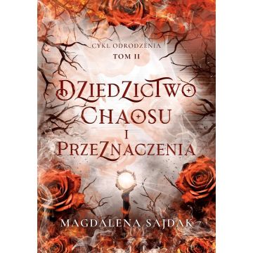 Odrodzenie T.2 Dziedzictwo chaosu i przeznaczenia
