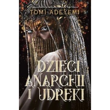 Dzieci anarchii i udręki