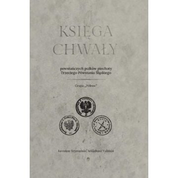 Księga chwały powstańczych pułków piechoty...
