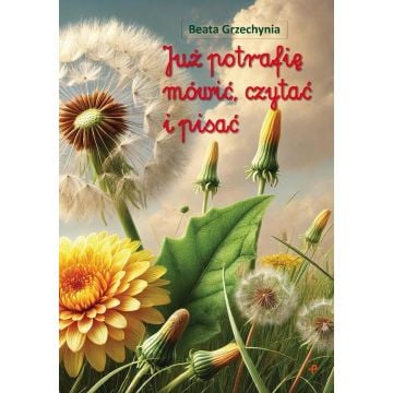 Już potrafię mówić, czytać i pisać