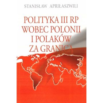 Polityka III RP wobec polonii i polaków za granicą