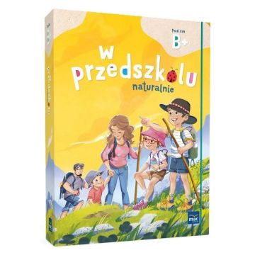 Superpakiet: W przedszkolu naturalnie. Poziom B+