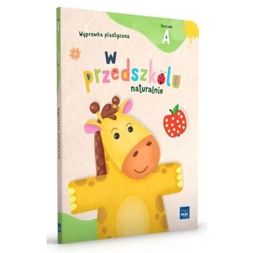 W przedszkolu naturalnie Poziom A Wyprawka plast.