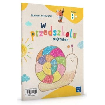 W przedszkolu naturalnie Poziom B+ Minikurs rysow.