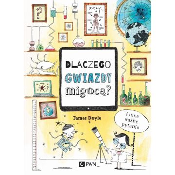 Dlaczego gwiazdy migocą? I inne ważne pytania