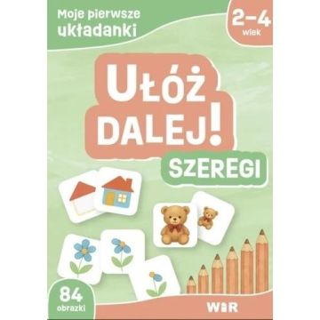 Moje pierwsze układanki. Ułóż dalej! Szeregi