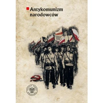 Antykomunizm narodowców.. Organizacje polityczne