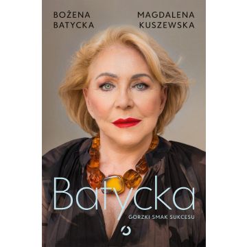 Batycka. Gorzki smak sukcesu