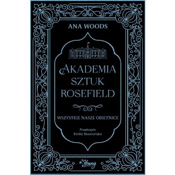 Akademia Sztuk Rosefield T.2 Wszystkie nasze...