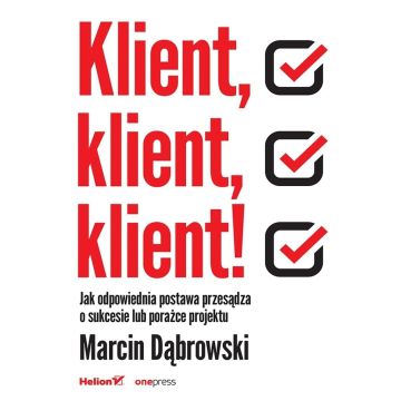 Klient, klient, klient! Jak odpowiednia postawa...