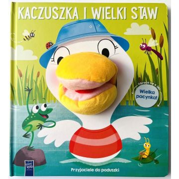 Przyjaciele do poduszki. Kaczuszka i wielki staw
