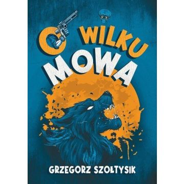 O wilku mowa