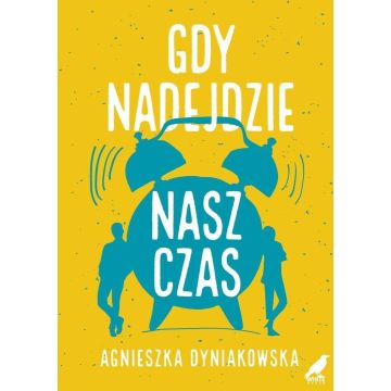 Gdy nadejdzie nasz czas