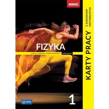 Fizyka 1. Karty pracy z zadaniami maturalnymi. Liceum i technikum. Zakres rozszerzony