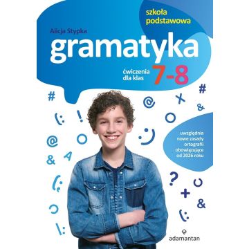 Gramatyka. Ćwiczenia dla klas 7-8 SP
