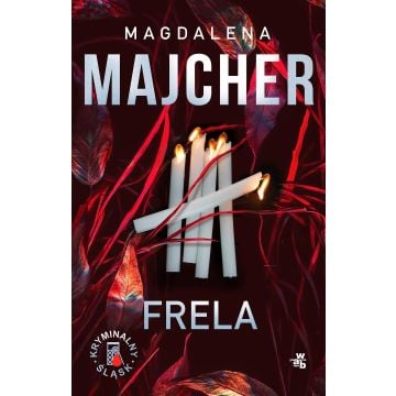 Frela. Kryminalny Śląsk