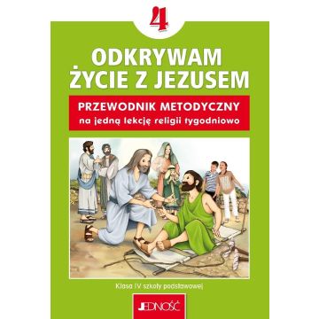 Religia SP 4 Przewodnik metodyczny Odkrywam...