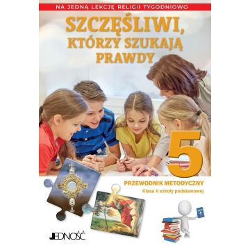 Religia SP 5 Przewodnik metodyczny Szczęśliwi...