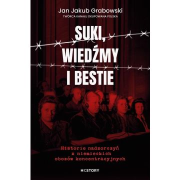 Suki, wiedźmy i bestie. Historie nadzorczyń...