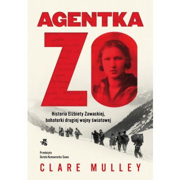 Agentka Zo. Historia Elżbiety Zawackiej...