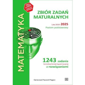 Matematyka LO Zbiór zadań maturalnych 2010-2025 ZP