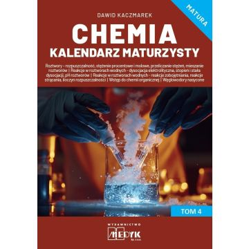 Chemia Kalendarz Maturzysty T.4