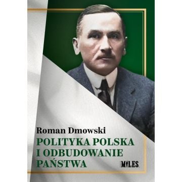 Polityka polska i odbudowanie państwa