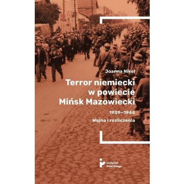 Terror niemiecki w powiecie Mińsk Mazowiecki...