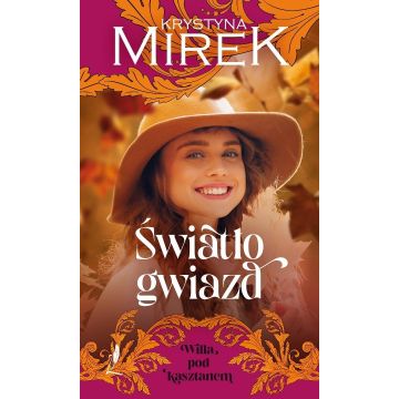 Willa pod Kasztanem T.4 Światło gwiazd