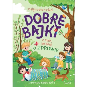 Dobre bajki o tym, jak dbać o zdrowie