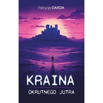 Kraina okrutnego jutra