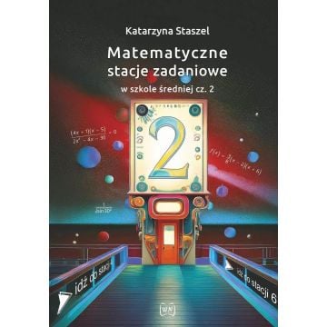 Matematyczne stacje zadaniowe... cz.2