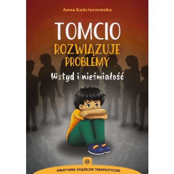 Tomcio rozwiązuje problemy. Wstyd i nieśmiałość