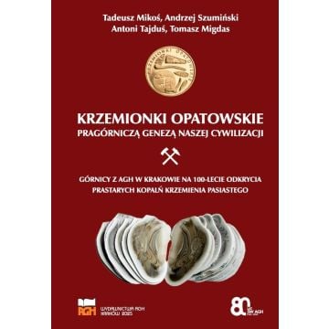 Krzemionki Opatowskie pragórniczą genezą naszej...