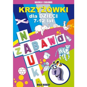 Krzyżówki dla dzieci 7-12 lat. Moje hobby
