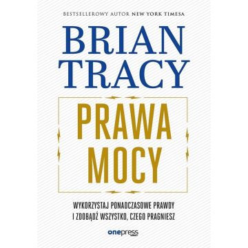 Prawa mocy. Wykorzystaj ponadczasowe prawdy...