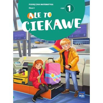 Ale to ciekawe SP 3 Matematyka podr cz.1