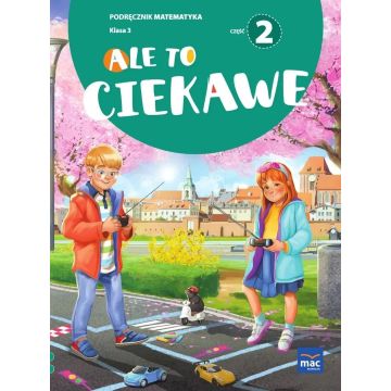 Ale to ciekawe SP 3 Matematyka podr cz.2