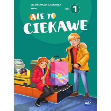 Ale to ciekawe SP 3 Matematyka ćw. cz.1 + zakładka