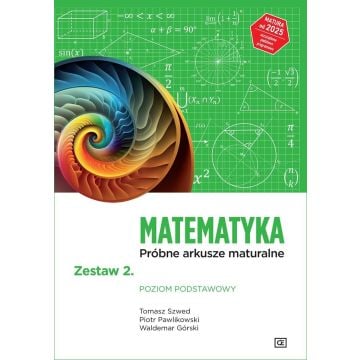 MATEMATYKA Próbne arkusze maturalne Zestaw 2 Poziom podstawowy