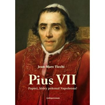 Pius VII. Papież, który pokonał Napoleona?