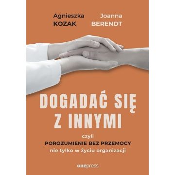 Dogadać się z innymi, czyli Porozumienie bez..