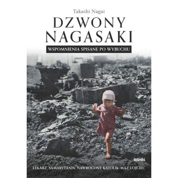 Dzwony Nagasaki. Wspomnienia spisane po wybuchu