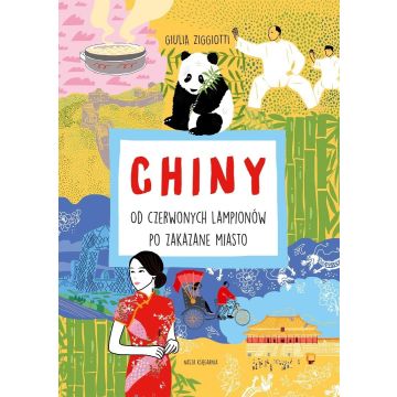 Chiny. Od czerwonych lampionów po Zakazane Miasto