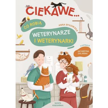 Co robią weterynarze i weterynarki